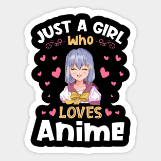 Just a Girl who Loves Anime Gift Sticker